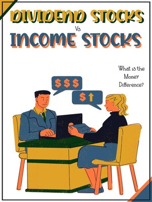 cover image of Dividends Stocks vs. Income Stocks